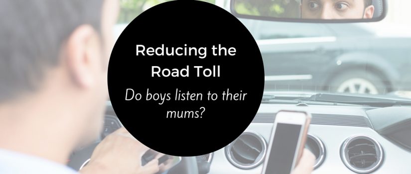 Reducing the road toll: Do boys listen to their mums? road trauma