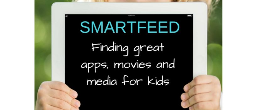 A Smartfeed to find great apps, movies & media for kids smartfeed for kids