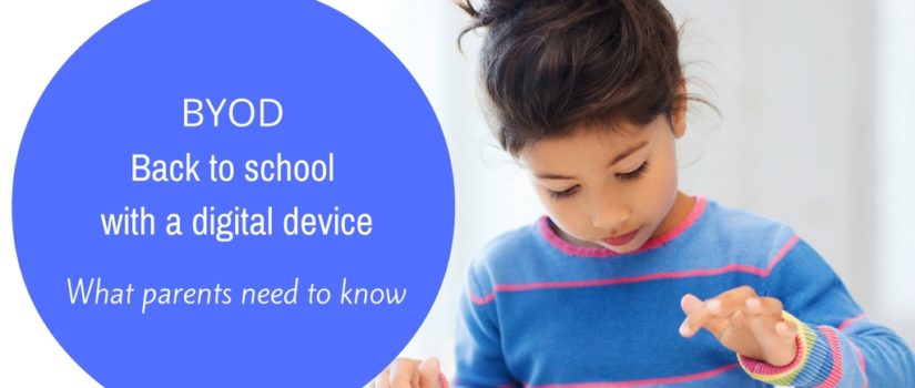 BYOD: Sending kids to school with a digital device? What parents need to know digital devices at school