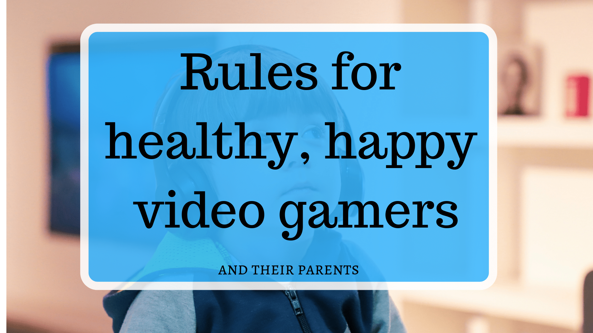 rules for video gamers