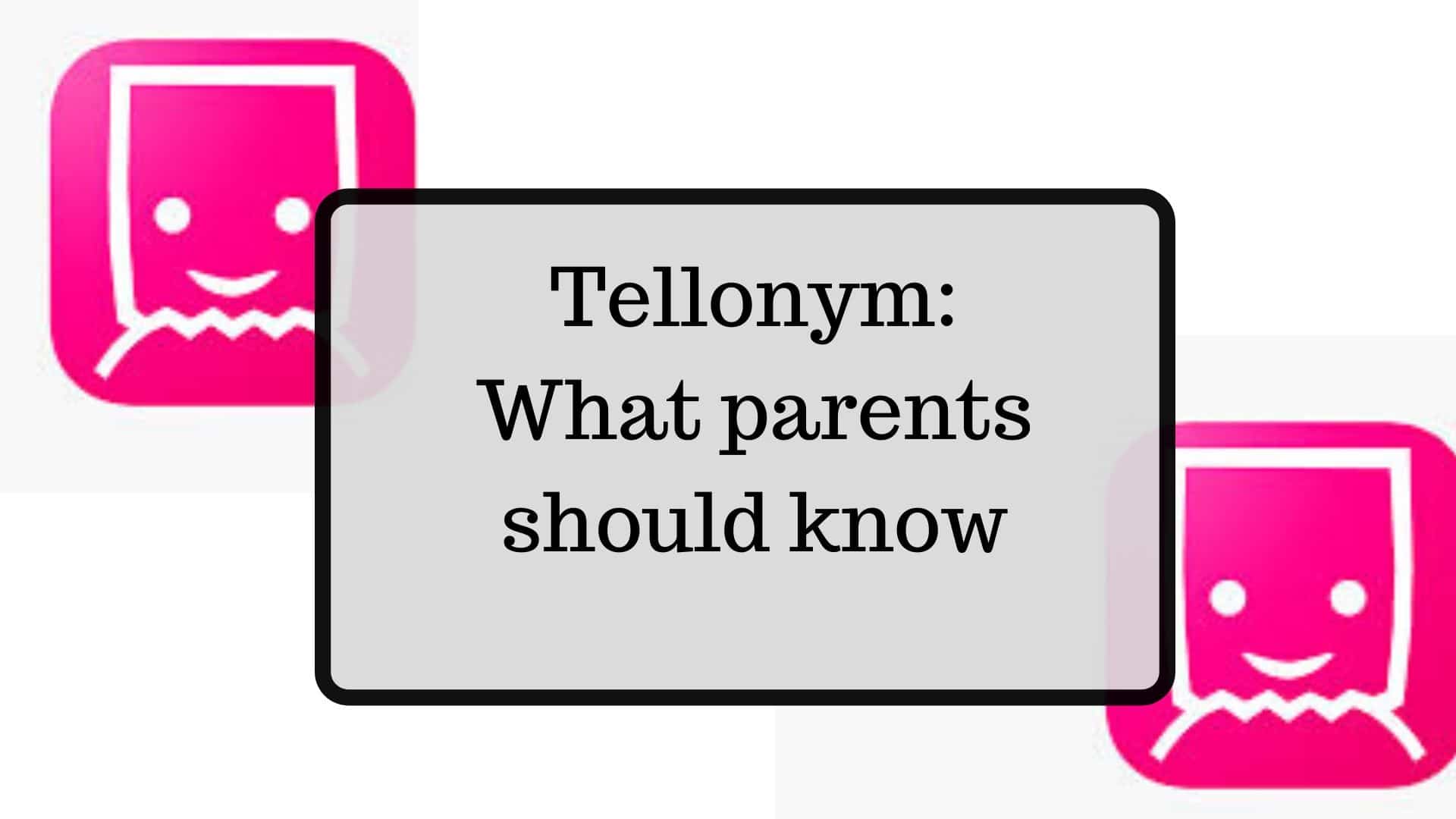 what parents should know about tellonym