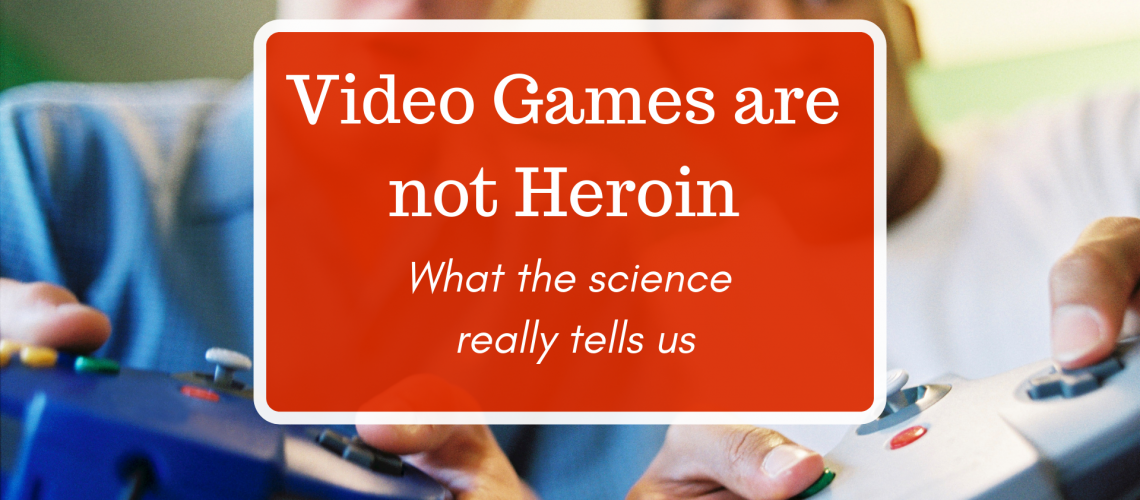 video games and heroin
