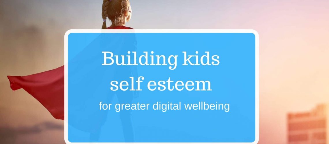 self esteem & digital wellbeing
